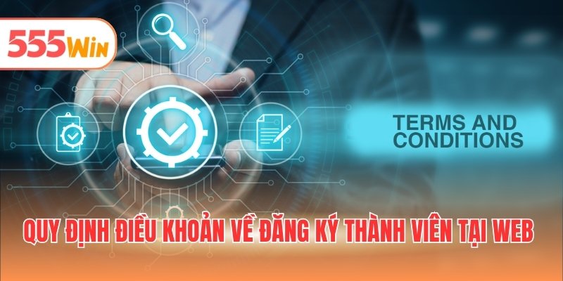 Quy định điều khoản về đăng ký thành viên tại web
