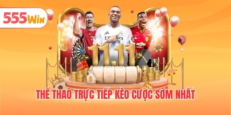 Thể thao trực tiếp kèo cược sớm nhất